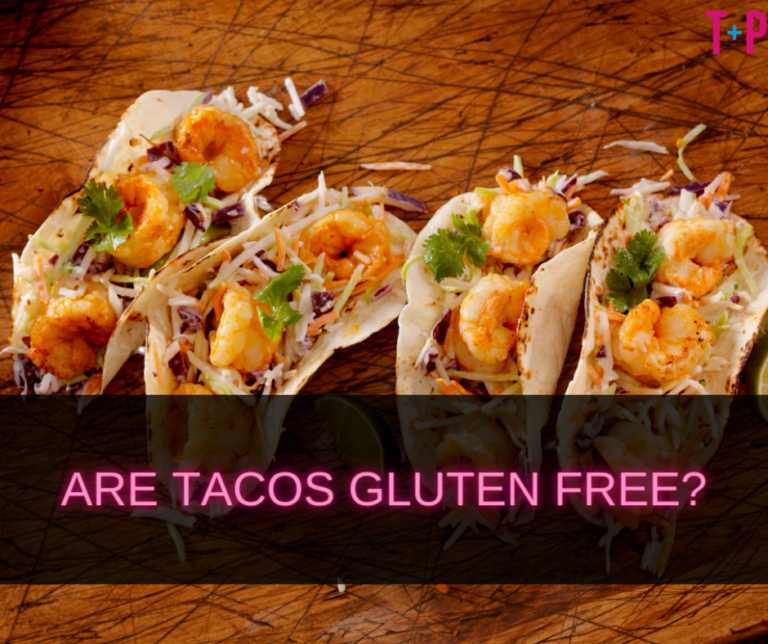 Are Tacos Gluten Free? A Guide to Taco Choices for Gluten Sensitivity