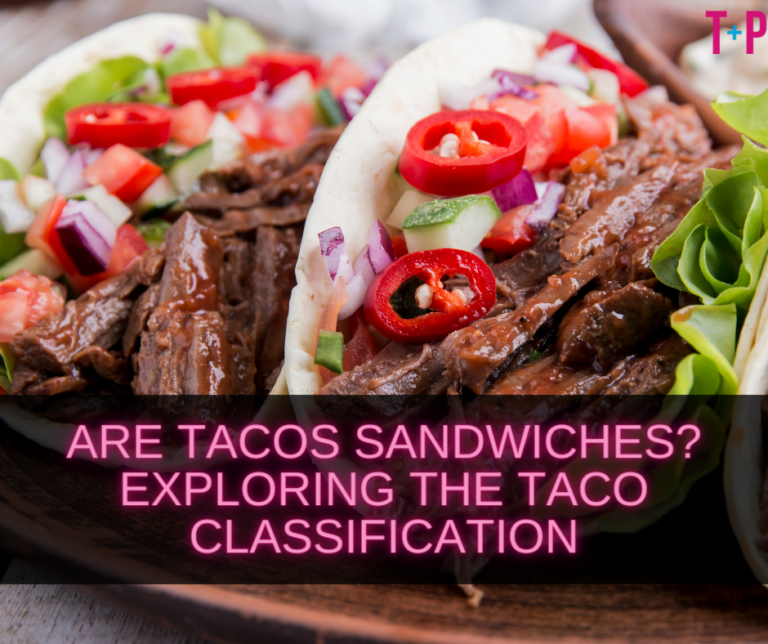 Are Tacos Sandwiches? Exploring the Taco Classification