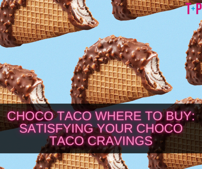 Choco Taco Where to Buy: Satisfying Your Choco Taco Cravings
