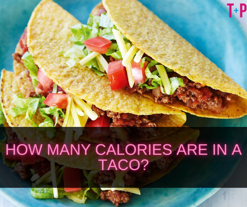 How Many Calories Are in a Taco?