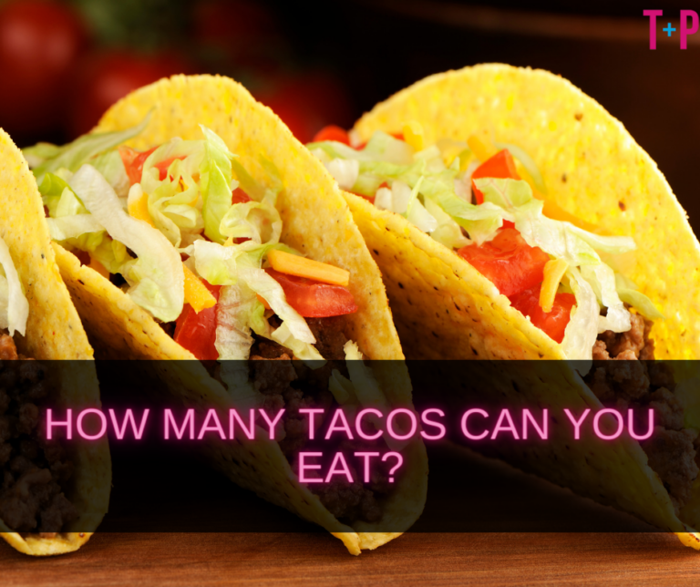 How Many Tacos Can You Eat? Exploring the Taco Eating Challenge