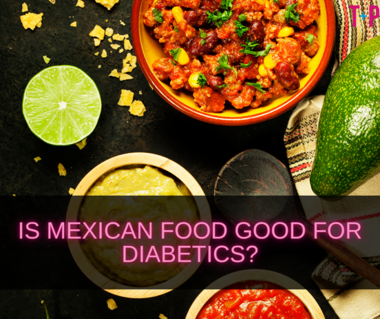 Is Mexican Food Good for Diabetics? Managing Diabetes with Mexican Cuisine