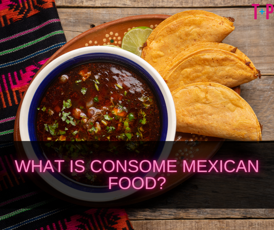What Is Consome Mexican Food?
