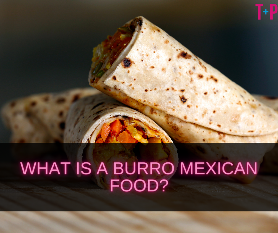 What Is a Burro Mexican Food?