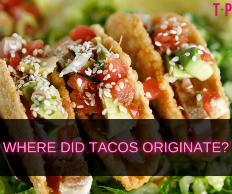 Where Did Tacos Originate? The History and Evolution of Tacos