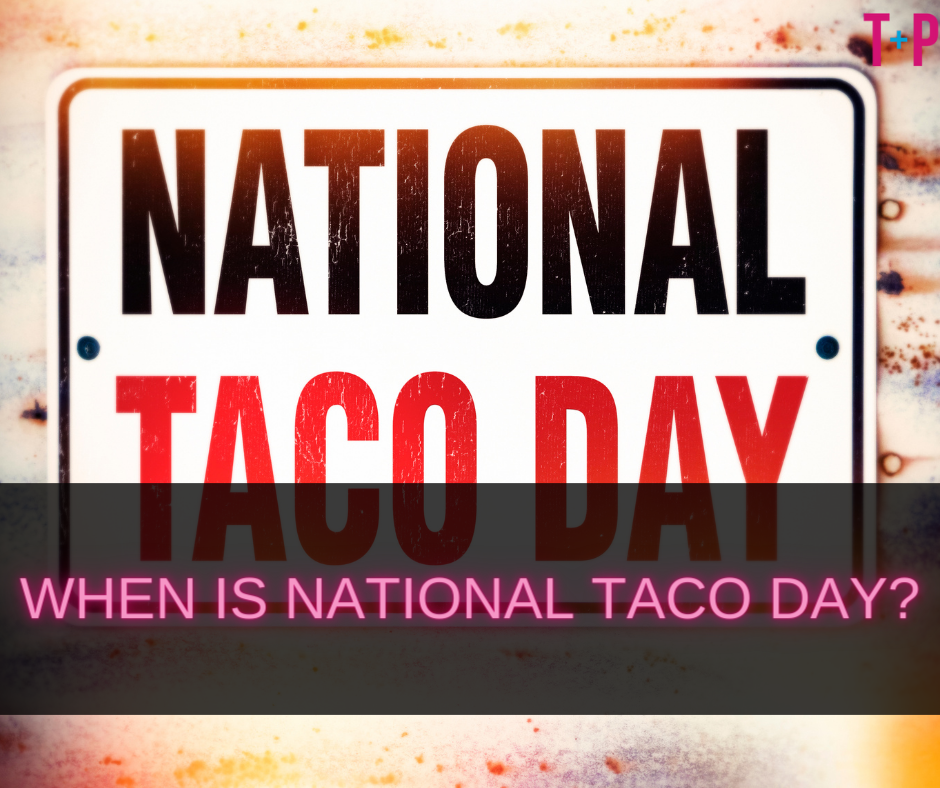 When Is National Taco Day?