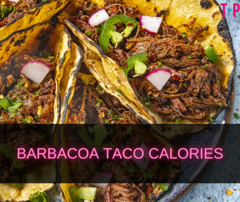 Barbacoa Taco Calories: How Nutritious Are These Savory Tacos?