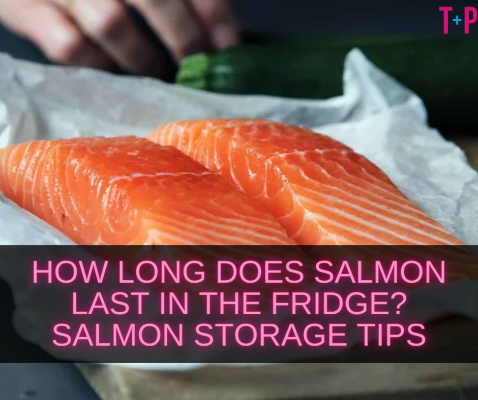 How Long Does Salmon Last in the Fridge?