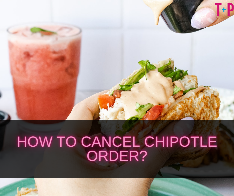 How to Cancel Chipotle Order