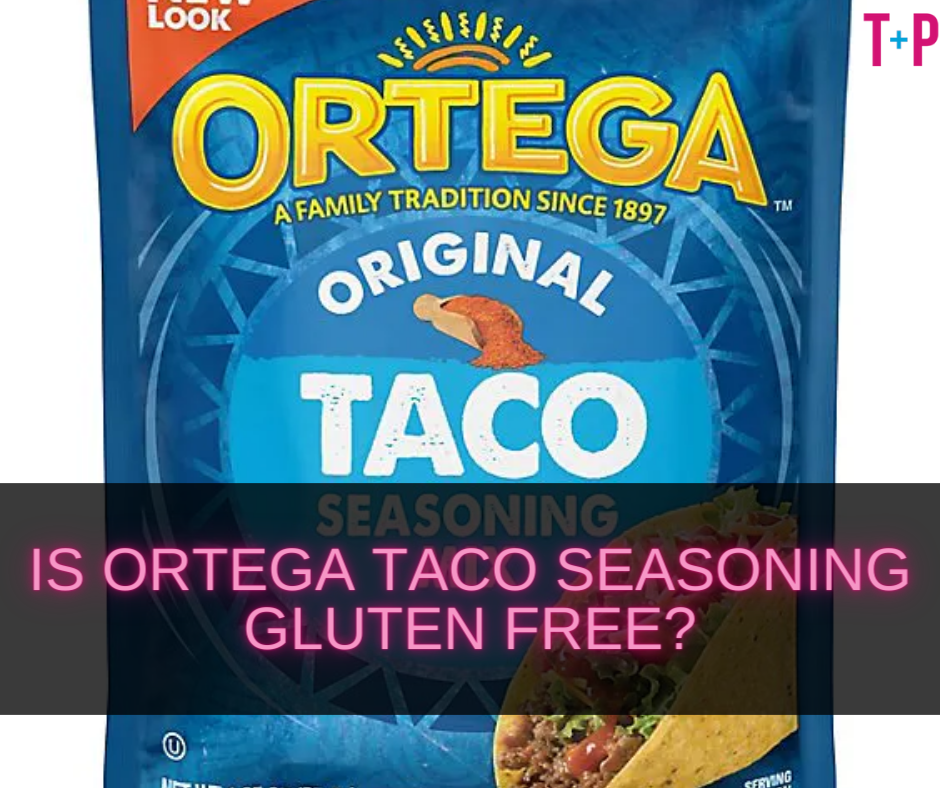 Is Ortega Taco Seasoning Gluten Free?