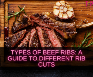 Types of Beef Ribs