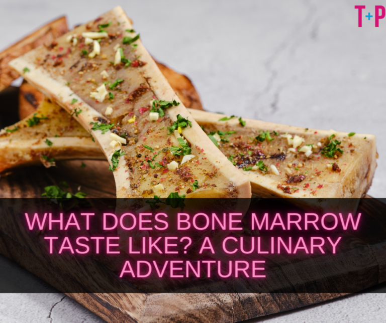 What Does Bone Marrow Taste Like? A Culinary Adventure