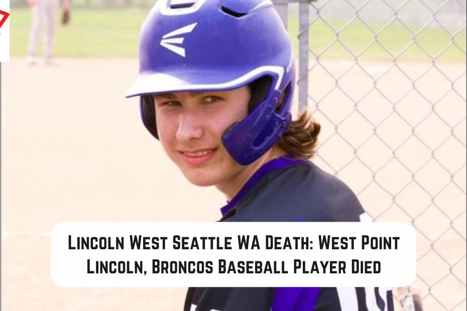 Lincoln West Seattle WA Death: West Point Lincoln, Broncos Baseball Player Died